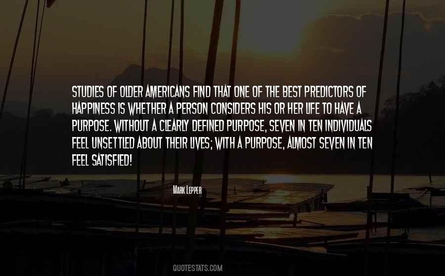 Quotes About One's Purpose In Life #854193