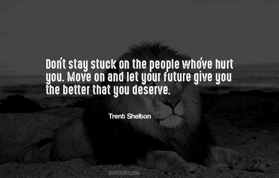 Quotes About Who You Deserve #741831