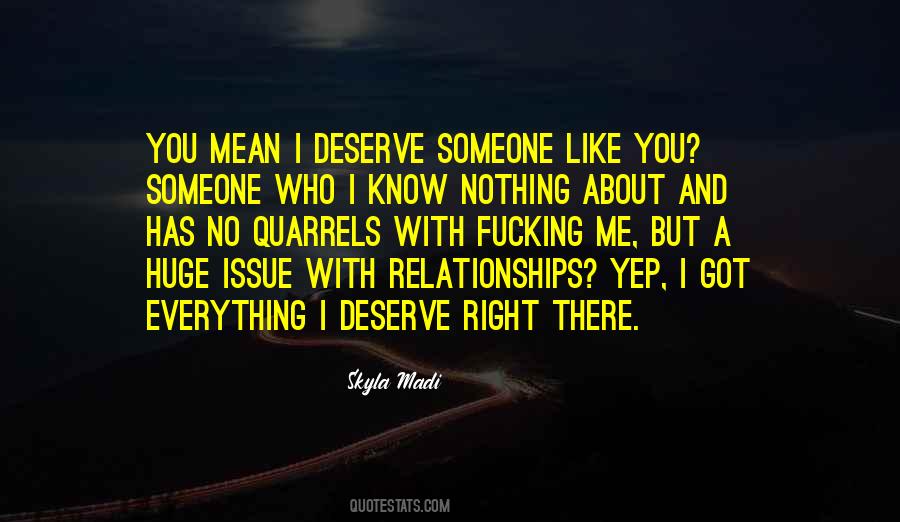 Quotes About Who You Deserve #848032