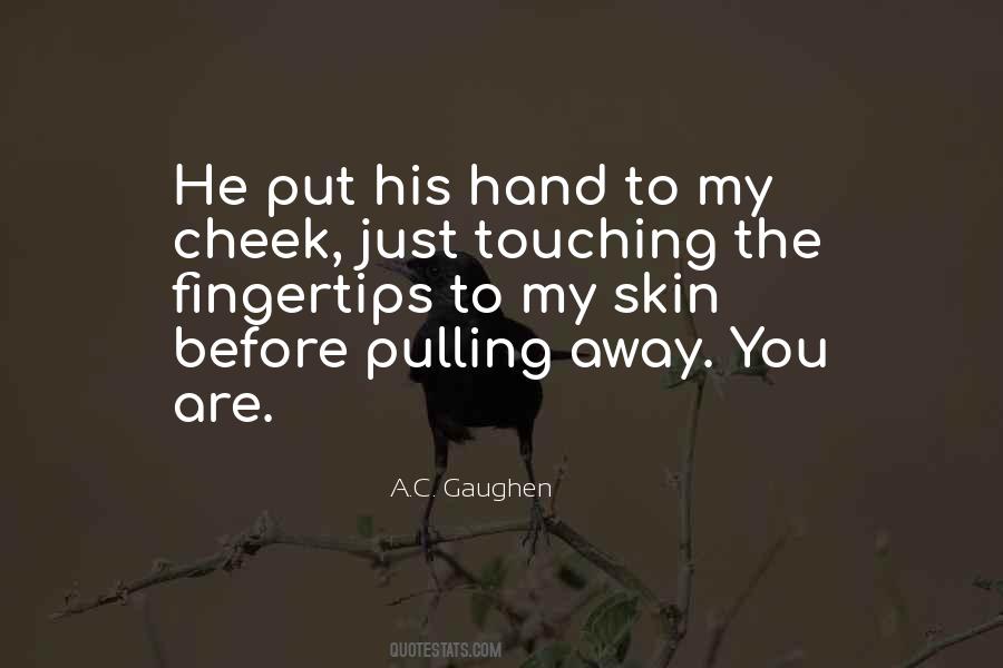 Quotes About Touching Yourself #90180