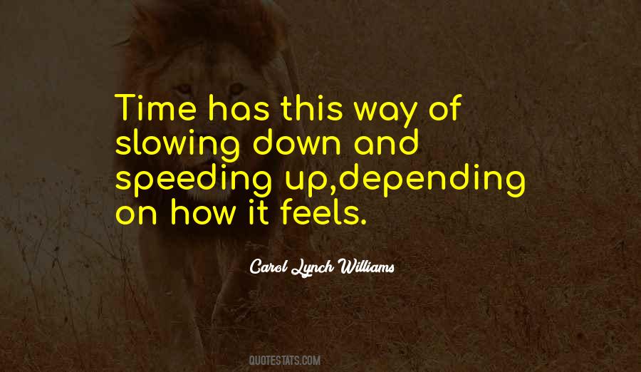 Quotes About Speeding Up #1122355