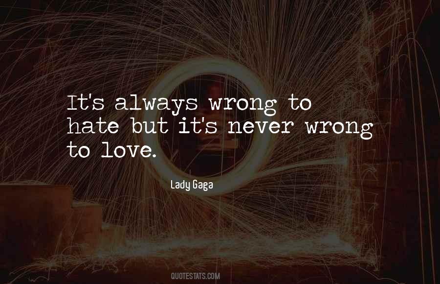 Wrong To Love Quotes #1751280