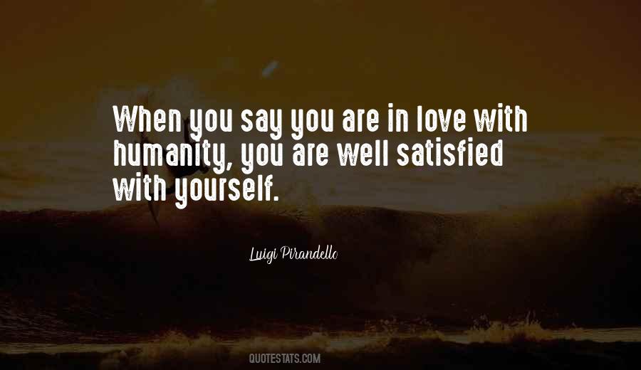 Love Satisfied Quotes #1765887