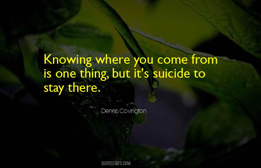 Quotes About Knowing Where You Come From #892946