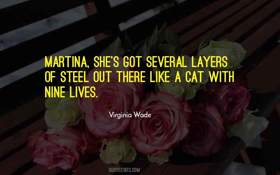 Quotes About Having Nine Lives #1005411
