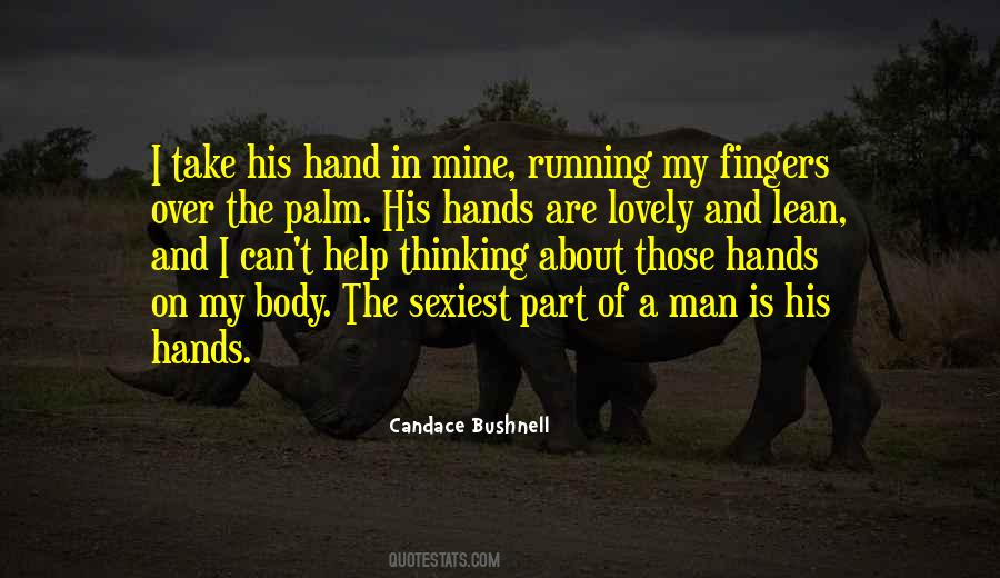Quotes About His Hands #1706039