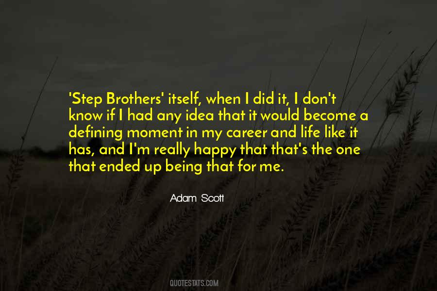 The Scott Brothers Quotes #1394374
