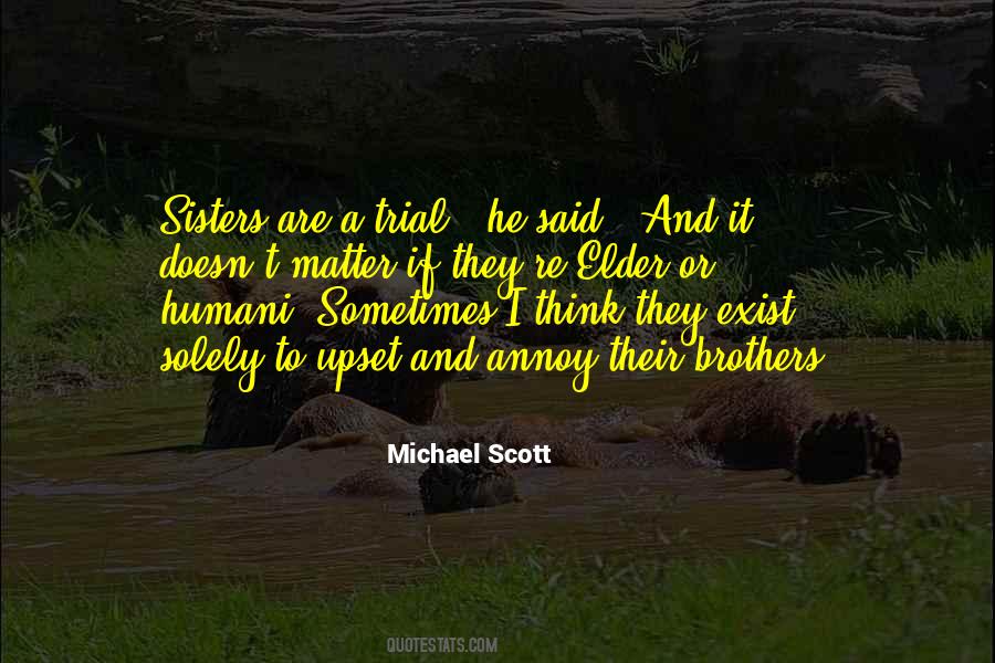 The Scott Brothers Quotes #1749564