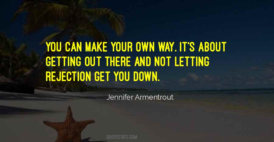Quotes About Not Getting Down On Yourself #82054