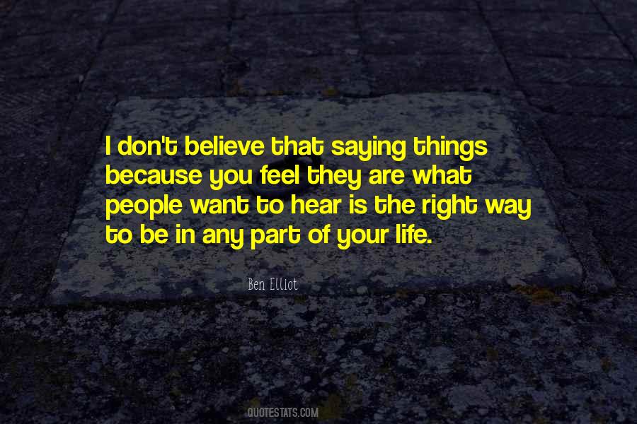 Quotes About Saying All The Right Things #89217