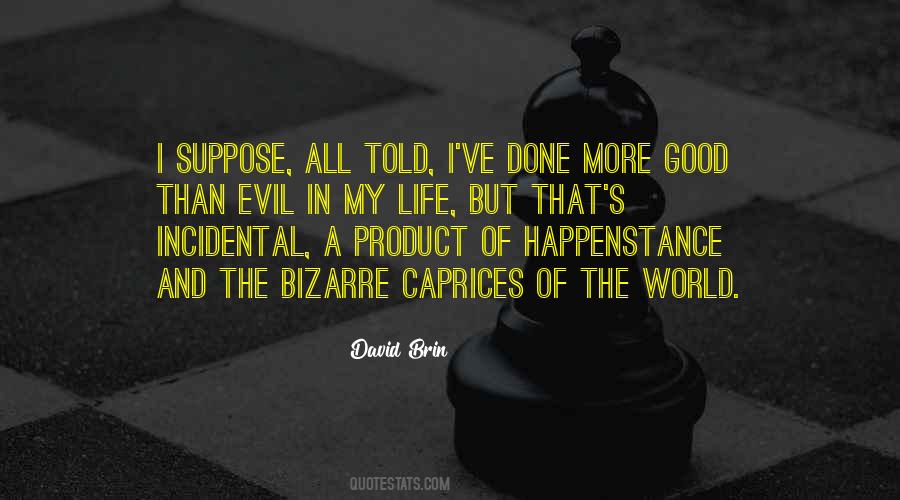 Quotes About Happenstance #1132514