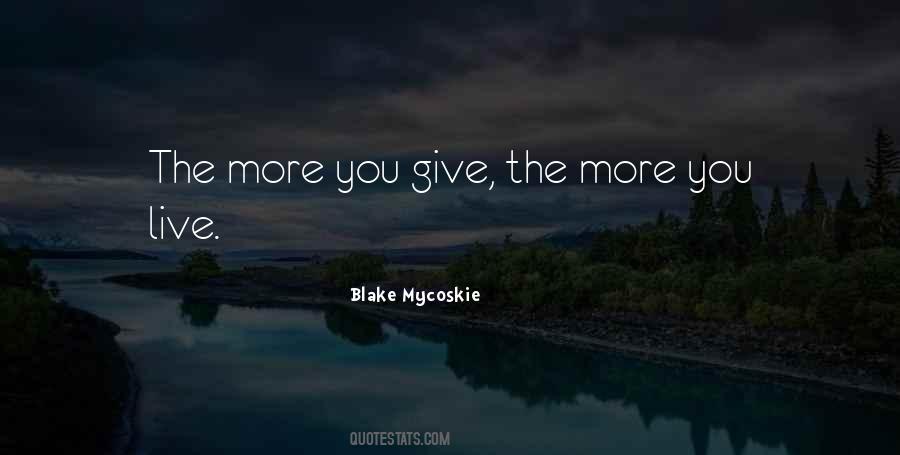 Quotes About The More You Give #1141112