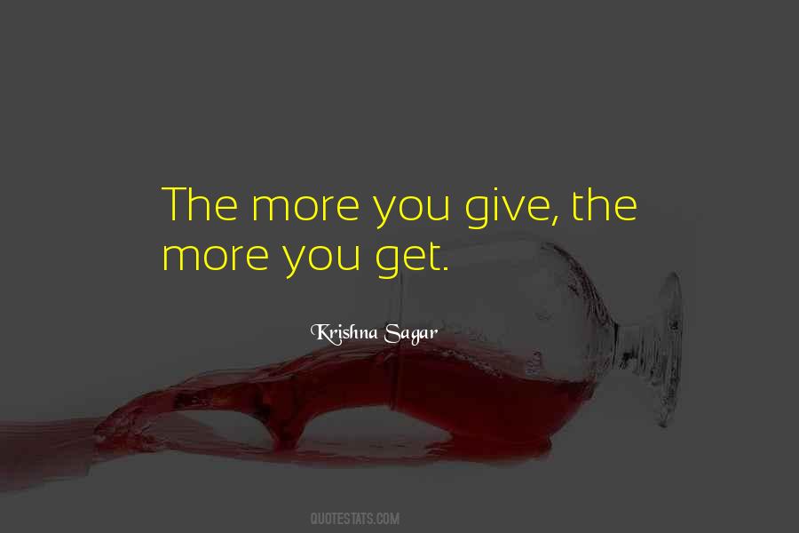 Quotes About The More You Give #1587023