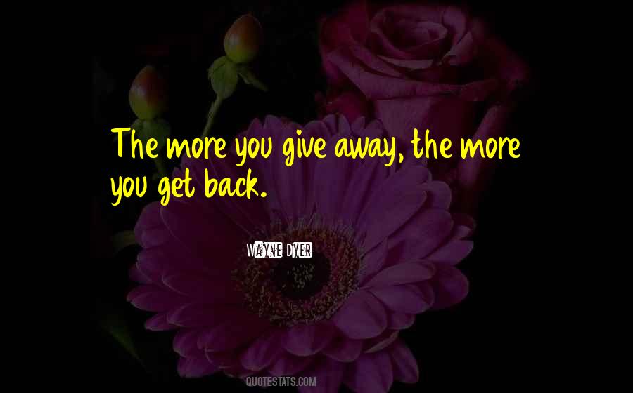 Quotes About The More You Give #43337
