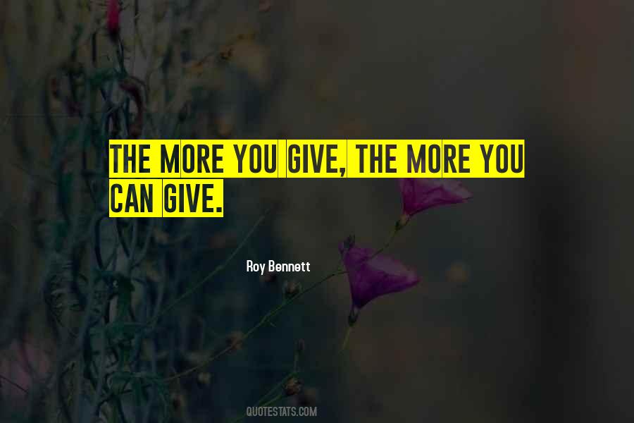 Quotes About The More You Give #673125