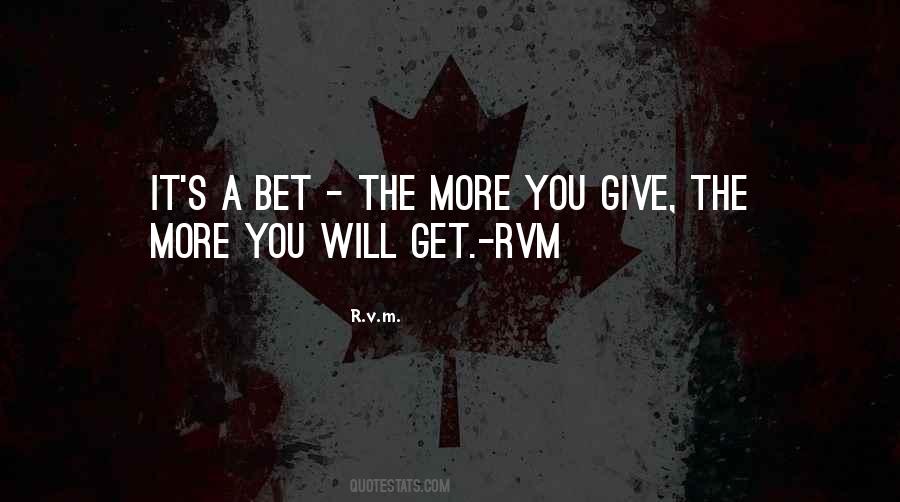 Quotes About The More You Give #689298