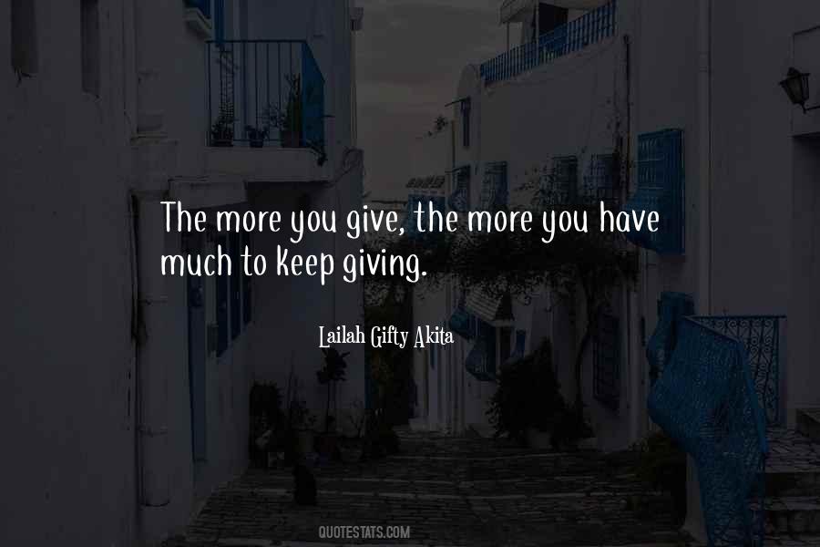 Quotes About The More You Give #718466