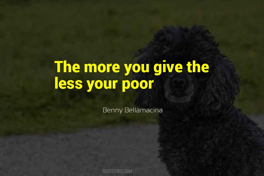 Quotes About The More You Give #884151