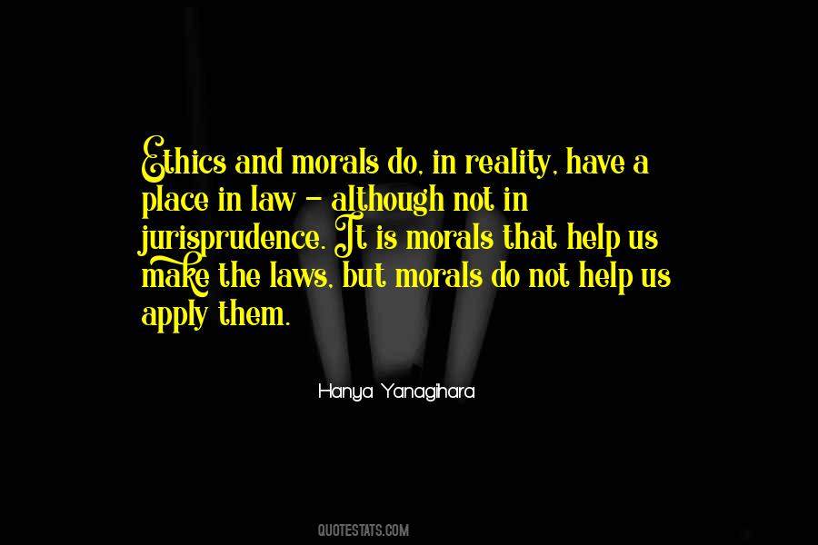 Quotes About Morals And Law #1311381