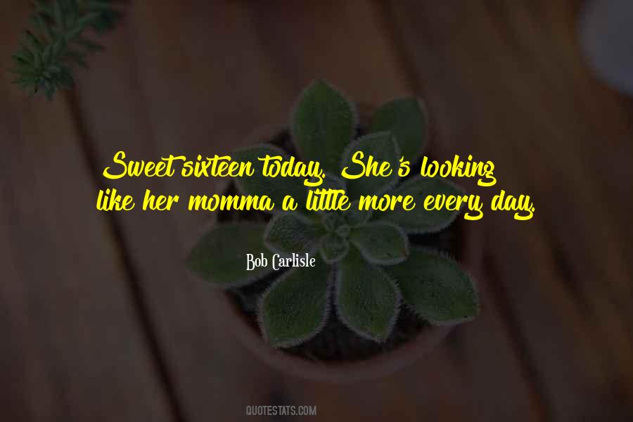 Quotes About Sweet Sixteen #1789420