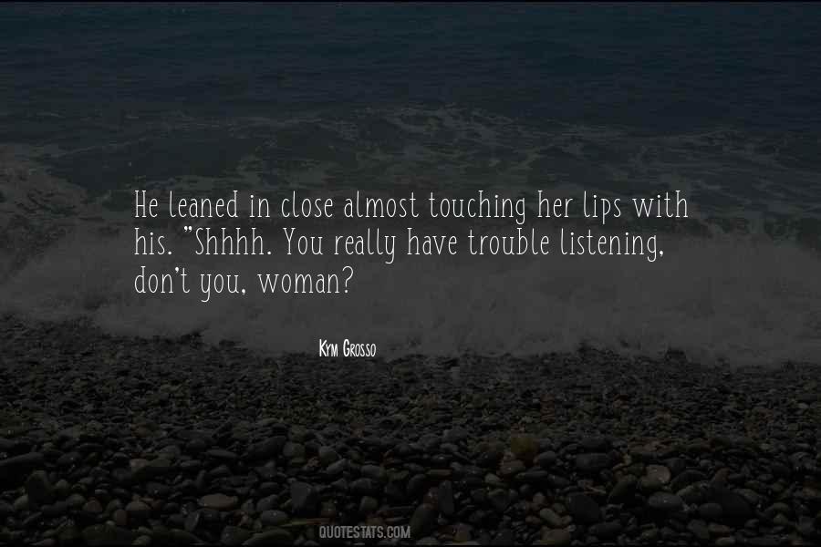 Quotes About Listening To Your Woman #899706