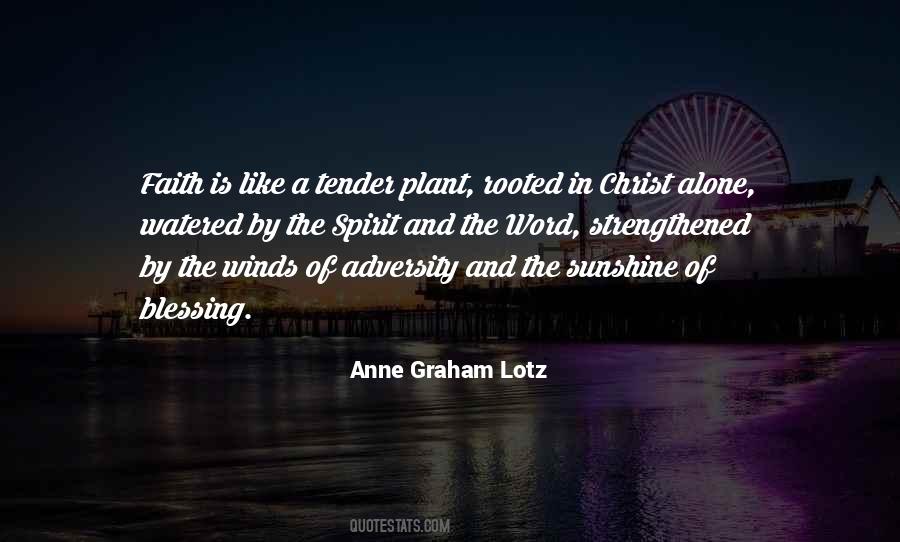 Rooted In Faith Quotes #1829469