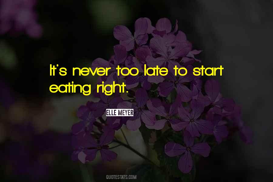 Quotes About Eating Right #1448497