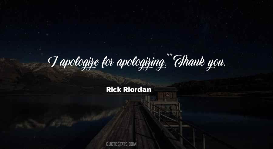 Quotes About Apologizing For Who You Are #156778
