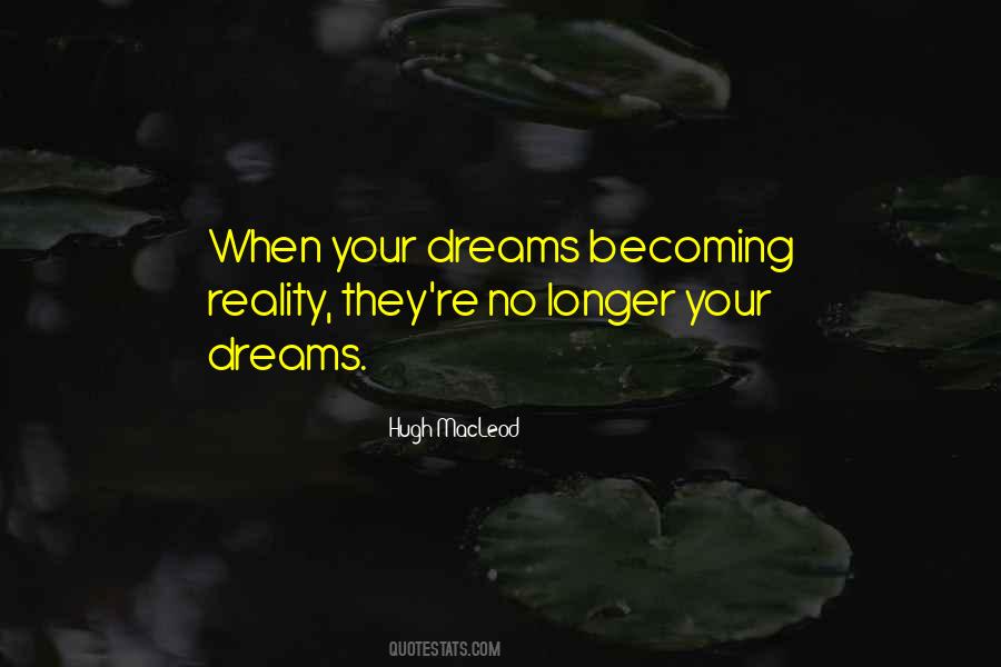Reality Becoming Quotes #766620