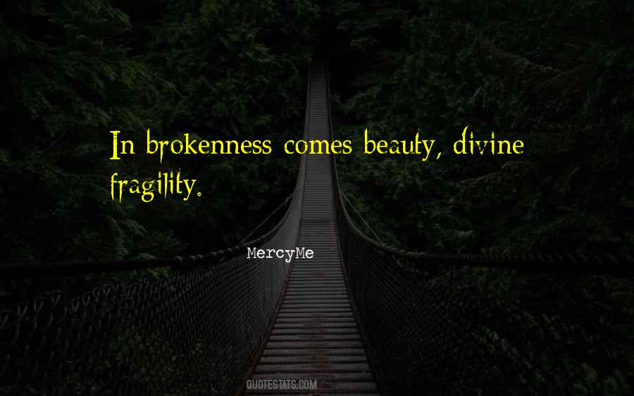 Quotes About Brokenness #892278