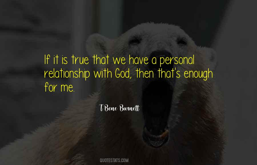 Quotes About Personal Relationship With God #106556