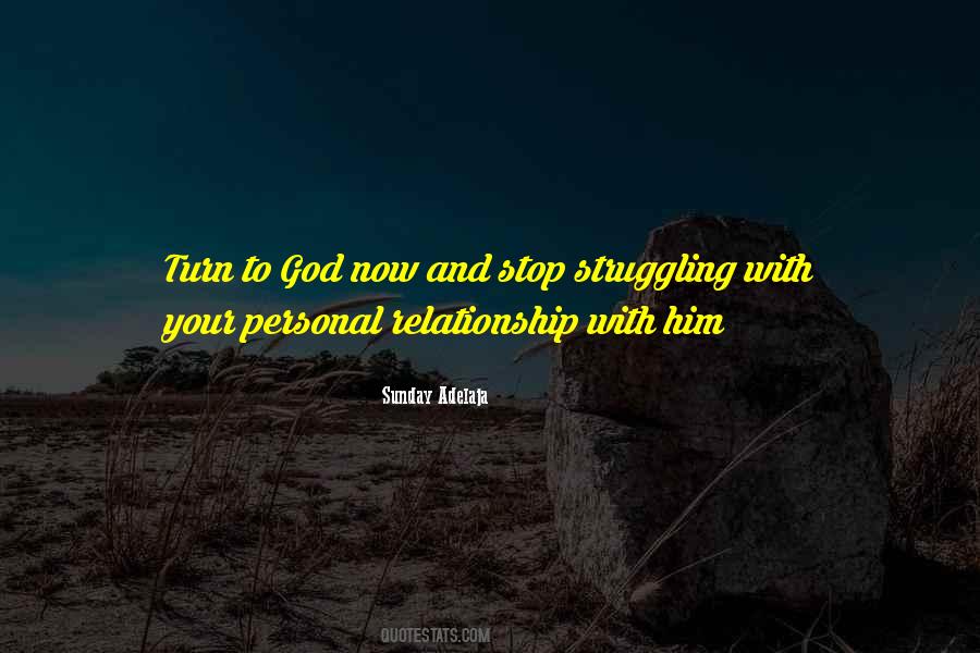 Quotes About Personal Relationship With God #351964