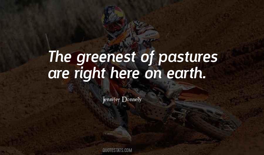 Quotes About Pastures #714811