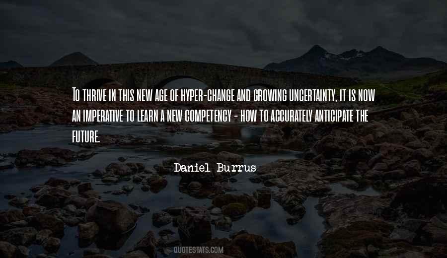 Quotes About Future Uncertainty #1109403