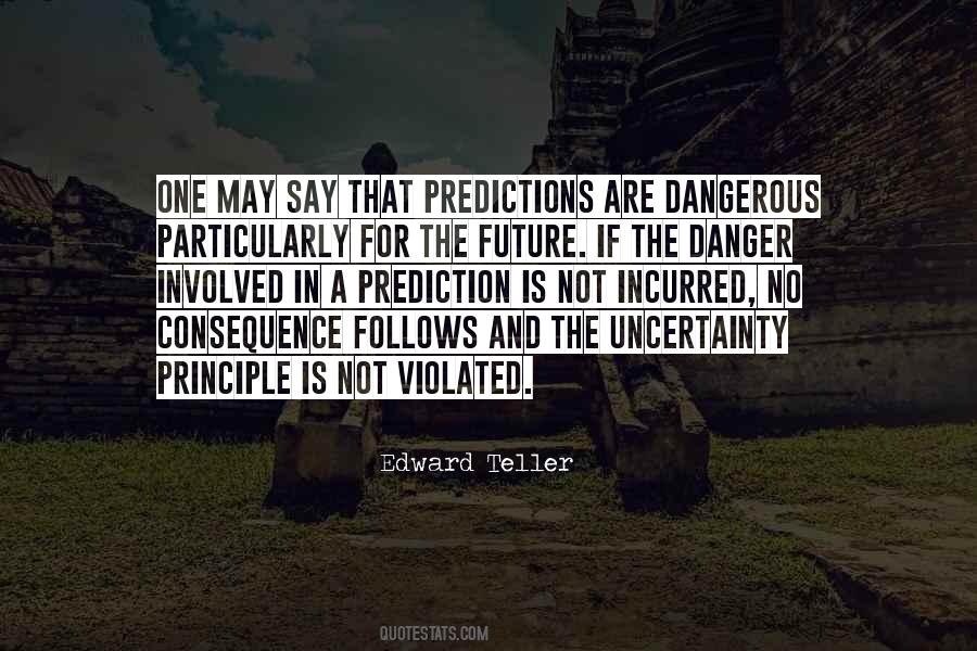 Quotes About Future Uncertainty #1263721