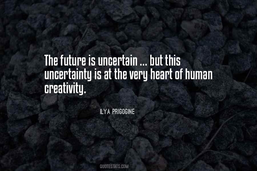 Quotes About Future Uncertainty #1310765