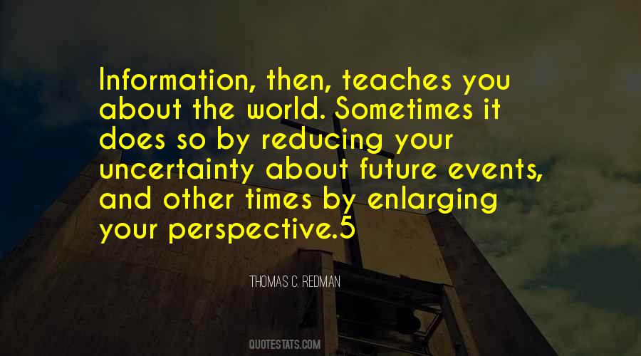 Quotes About Future Uncertainty #814464