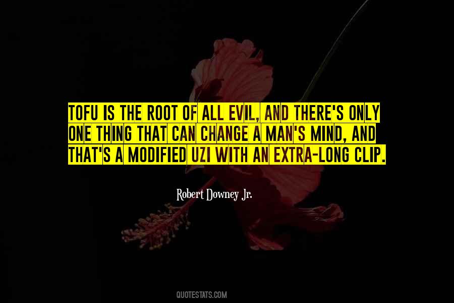 The Root Of Evil Quotes #1024443