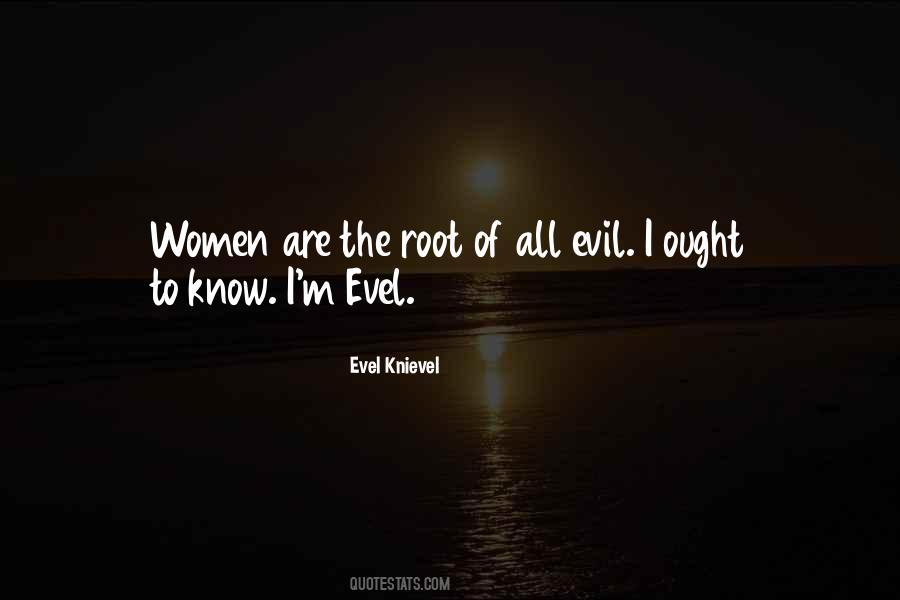 The Root Of Evil Quotes #1164844