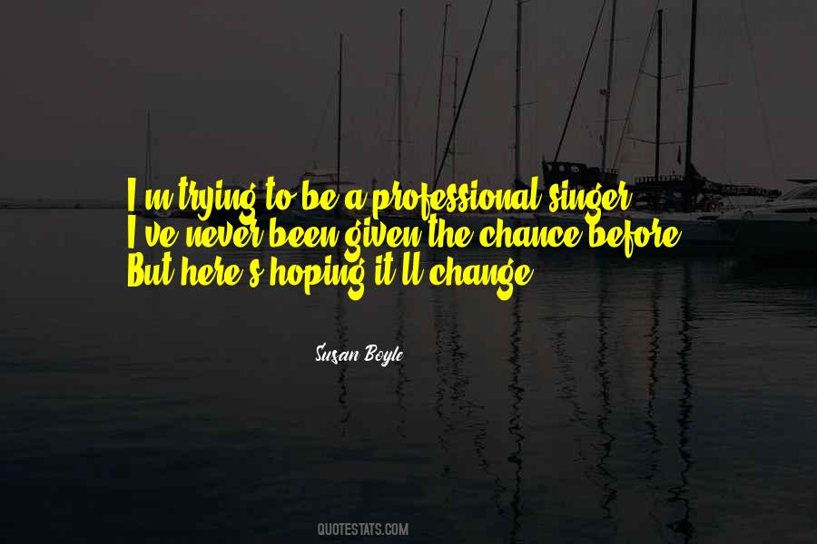 Quotes About Hoping For Change #154479