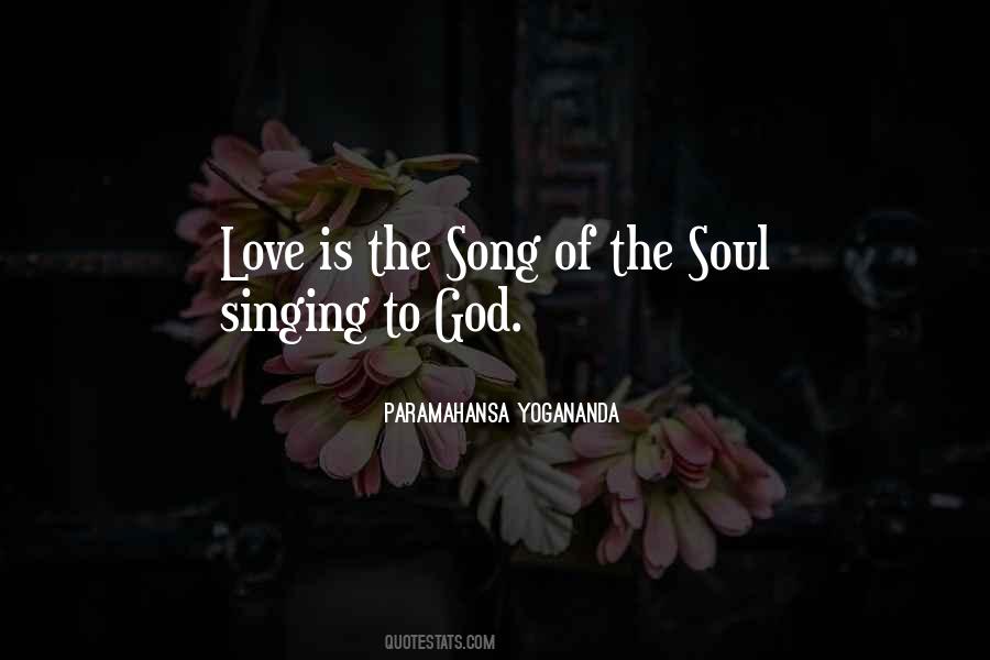 Song Of The Soul Quotes #995577