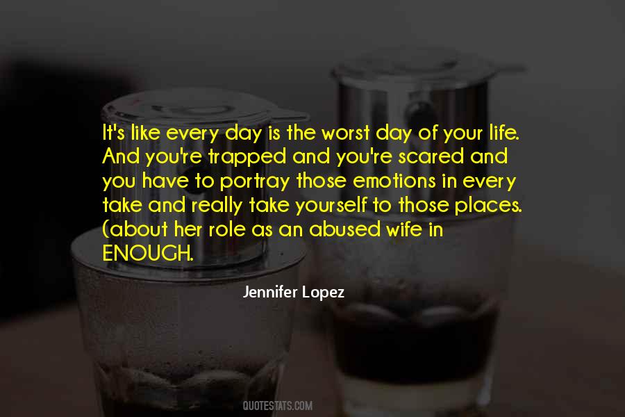 Quotes About The Worst Day Of Your Life #1088783