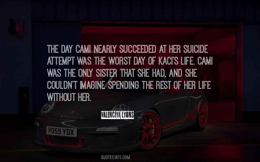 Quotes About The Worst Day Of Your Life #1163762