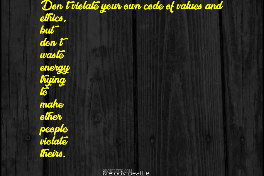 Quotes About Code Of Ethics #1347773