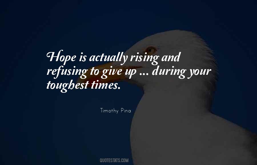 Quotes About Refusing To Give Up #485691