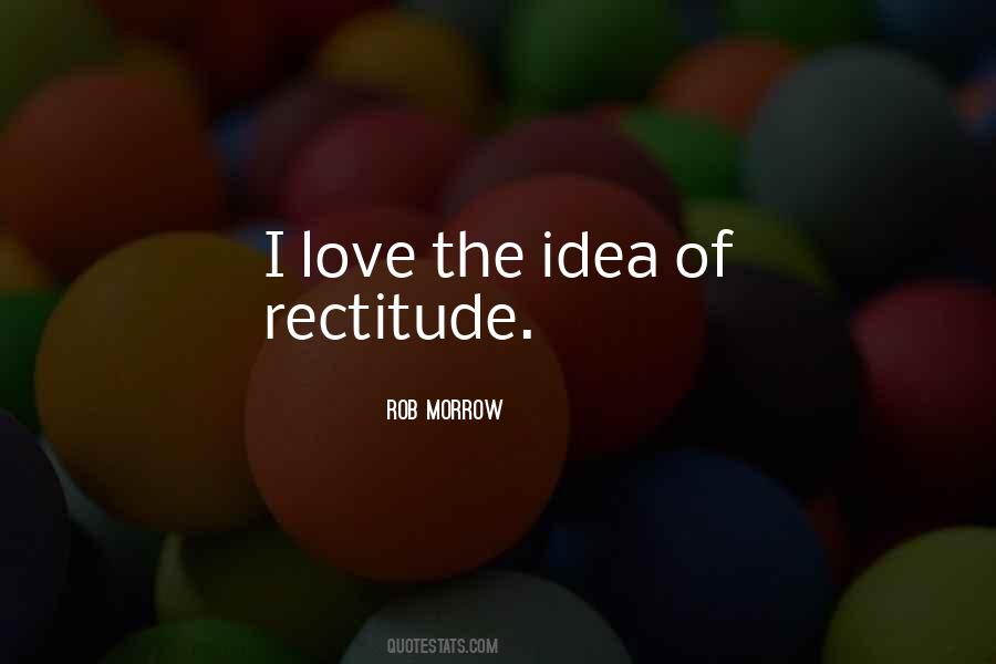 Quotes About Rectitude #1040604