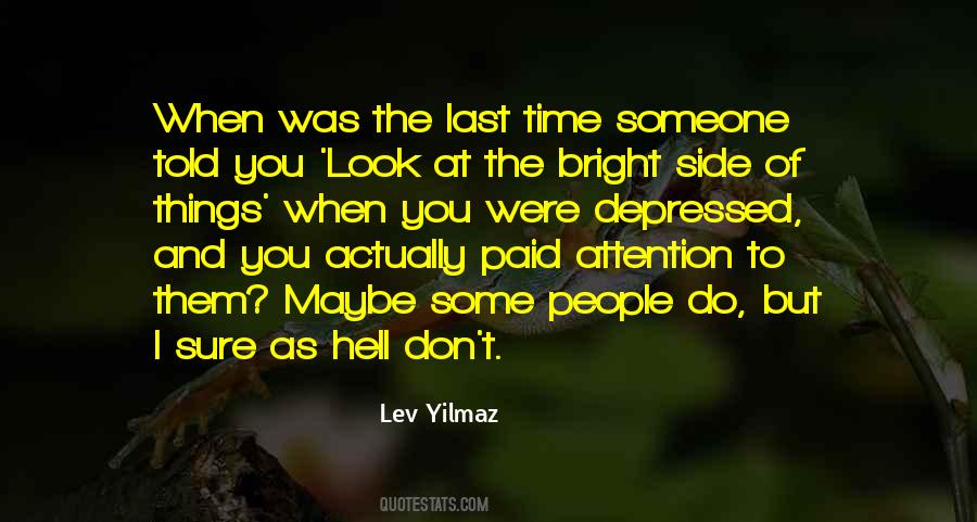 Quotes About Look At The Bright Side #1053009