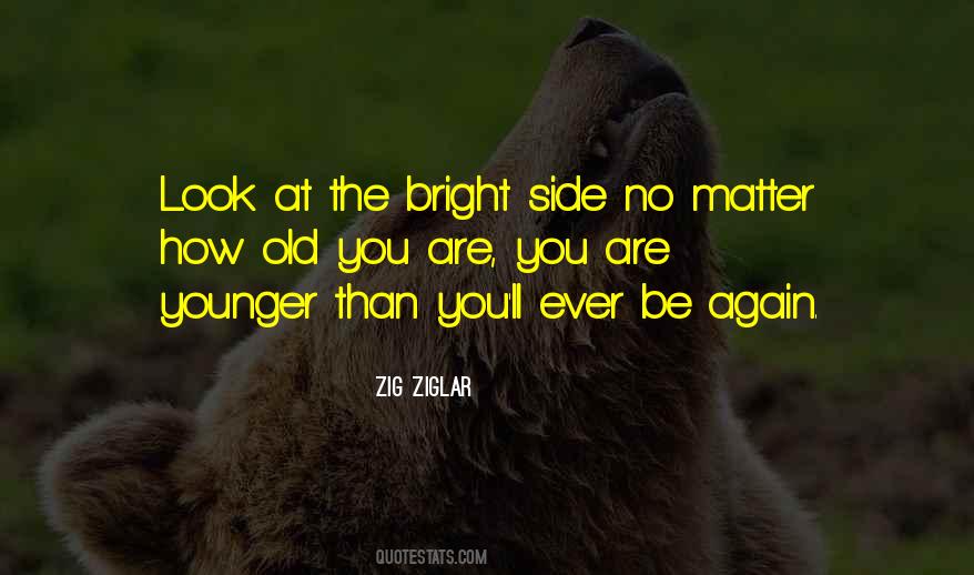 Quotes About Look At The Bright Side #896897