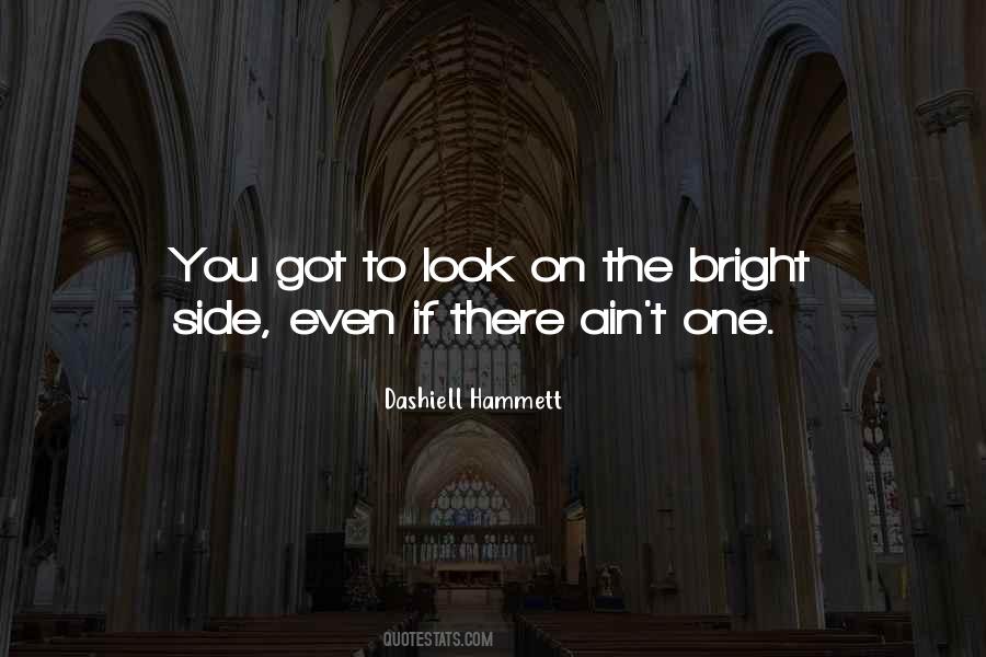 Quotes About Look At The Bright Side #987754
