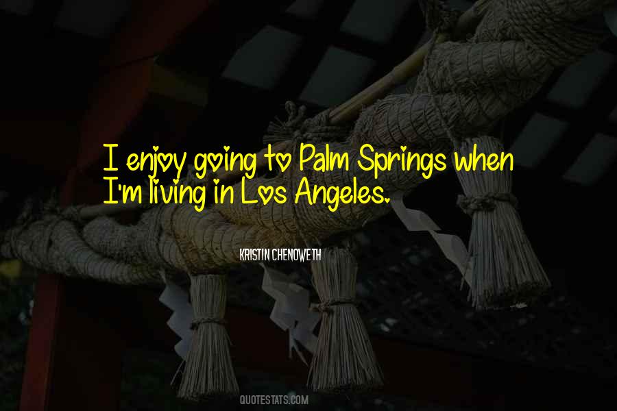 Quotes About Palm Springs #338101